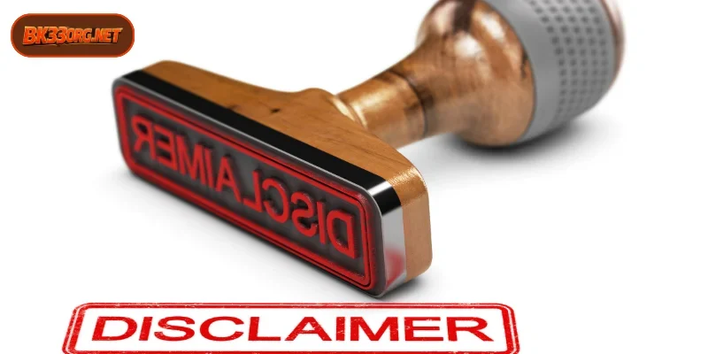 Understanding the BK33 Disclaimer